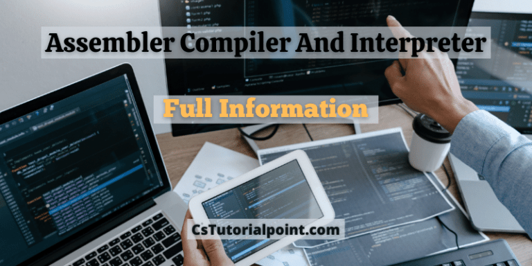 What is Assembler, Compiler, and interpreter
