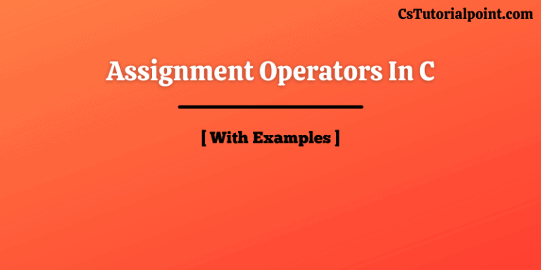 Assignment Operators In C [ Full Information With Examples ]
