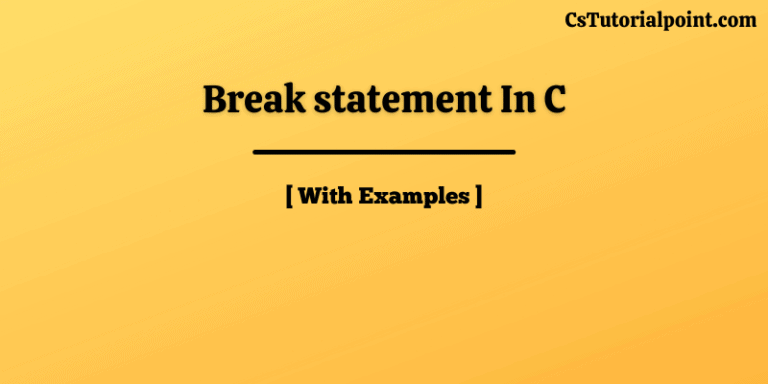 Break Statement In C [ Full Information With Examples ]