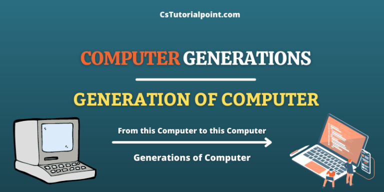 Generation of Computer (1st to 5th) – CsTutorialpoint