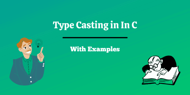 Type Casting in C & Types of Types Casting [ With Examples ]
