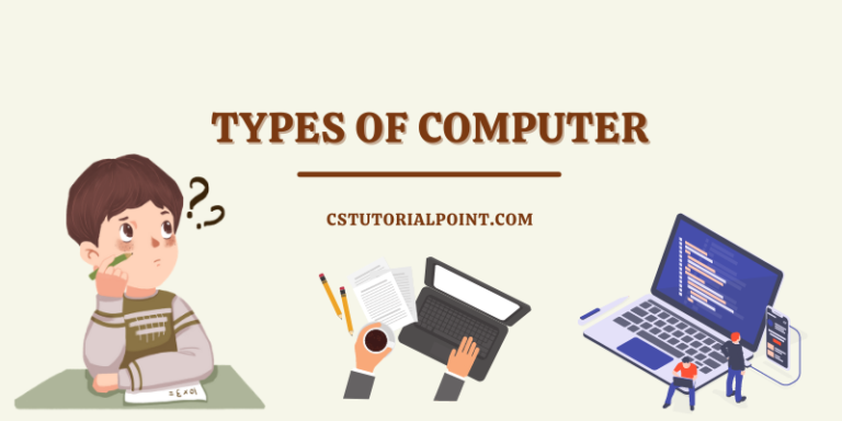Different Types of Computer [With Images] – CsTutorialpoint