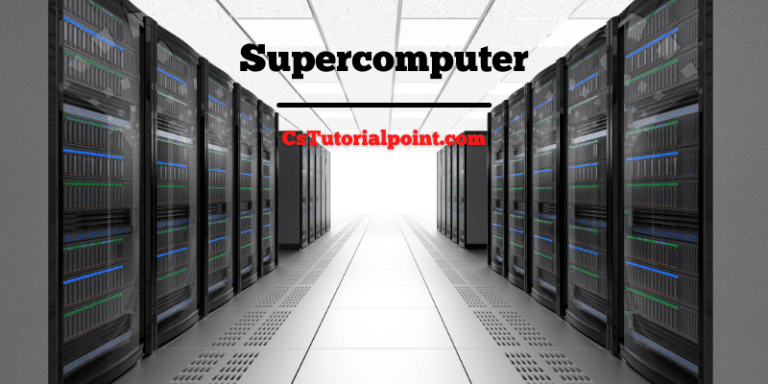 What is Supercomputer? Definition, Uses, and Features of Supercomputer