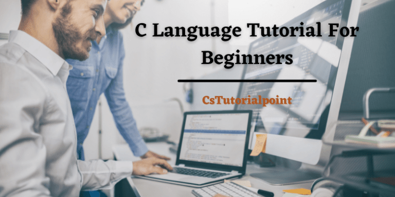 C Language Tutorial For Beginners [With Examples And Notes]