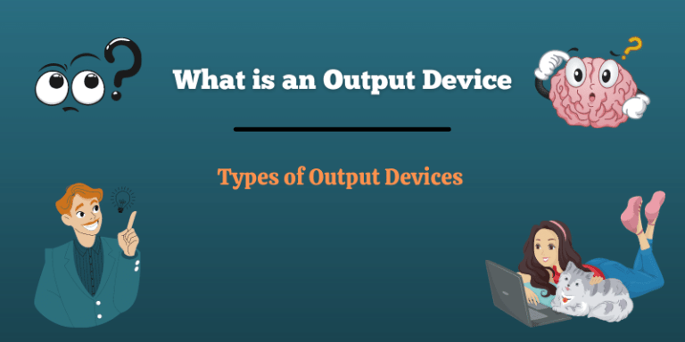 What is an Output Device | Definition & Examples of Output Devices With Images