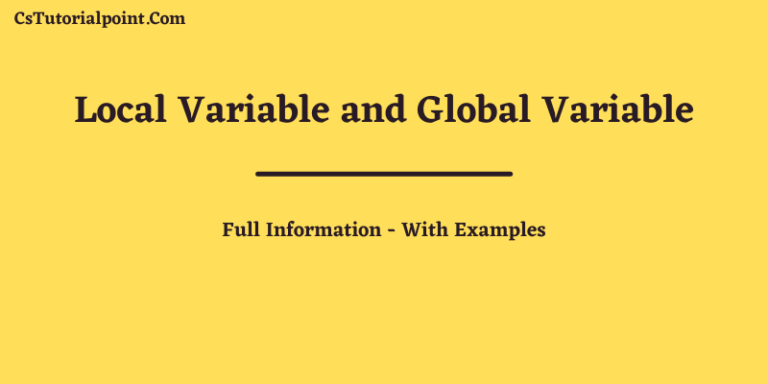 Local And Global Variable in C [Advantages and Disadvantages] – CsTutorialpoint