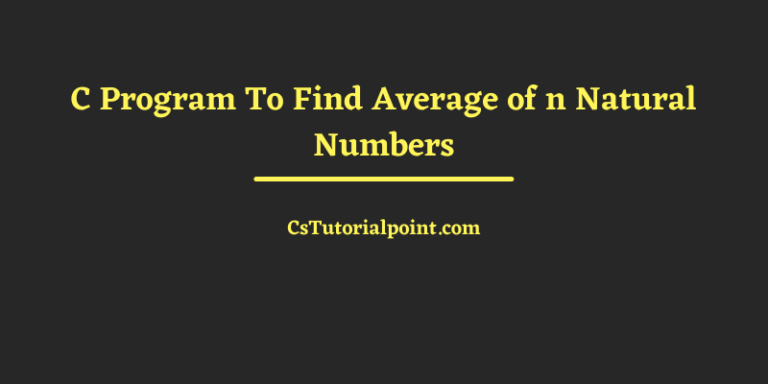 C Program To Find Average of n Natural Numbers