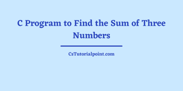 C Program to Find the Sum of Three Numbers