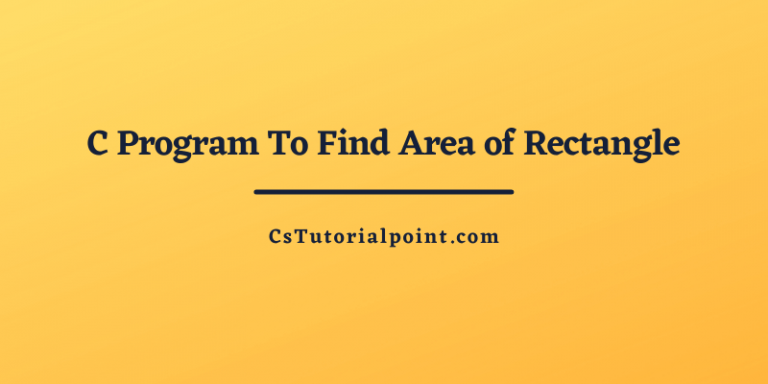C Program To Find Area of Rectangle