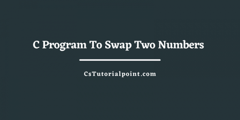 C Program To Swap Two Numbers (7 Different Ways)