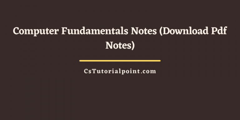 Computer Fundamentals Notes (Download Pdf Notes)