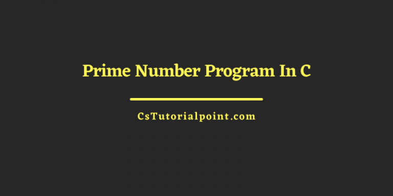 Prime Number Program In C (3 Simple Ways)