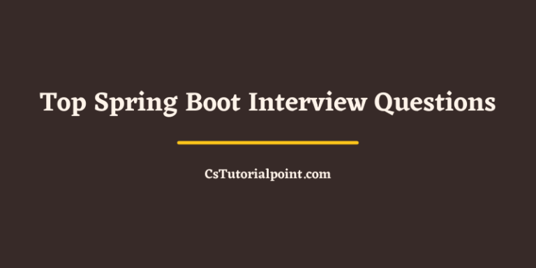 Top Spring Boot Interview Questions And Answers