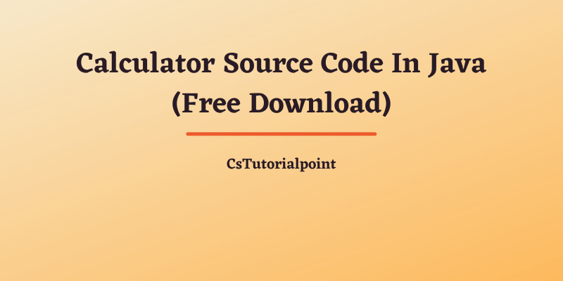 Calculator Source Code In Java 