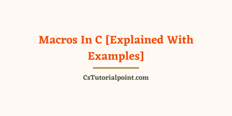 Macros in C [Explained With Examples]
