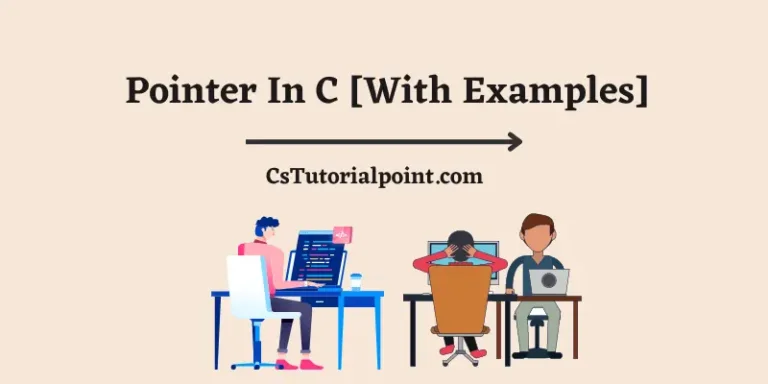 Pointer In C Language – Uses, Advantages, Example of Pointer in C