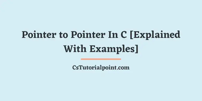 Pointer to Pointer In C
