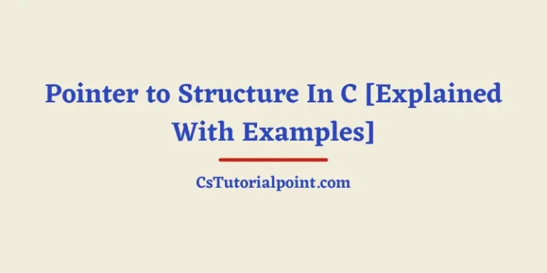 Pointer to Structure In C [Explained With Examples] – CsTutorialpoint