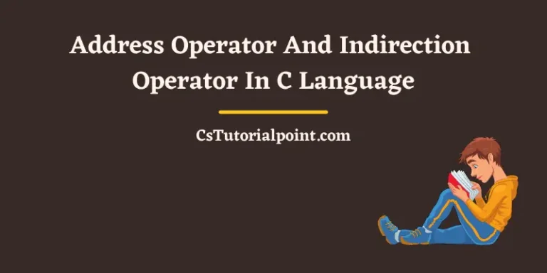 Address Operator (&) And Indirection Operator(*) In C  Language
