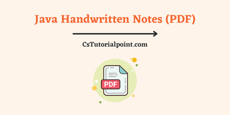 Java Notes (Download Java Handwritten Notes PDF)