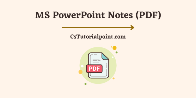 MS PowerPoint Notes (Download MS PowerPoint Notes PDF)