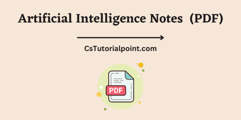 Artificial Intelligence Notes (Download Artificial Intelligence Notes PDF) 