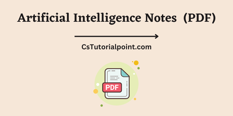 Artificial Intelligence Notes