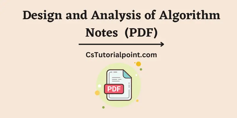 Design and Analysis of Algorithm Notes