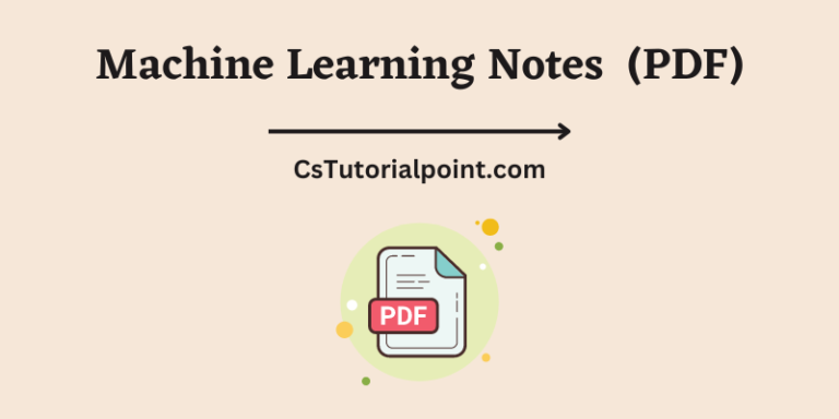 Machine Learning Notes (Download Machine Learning Notes PDF) 