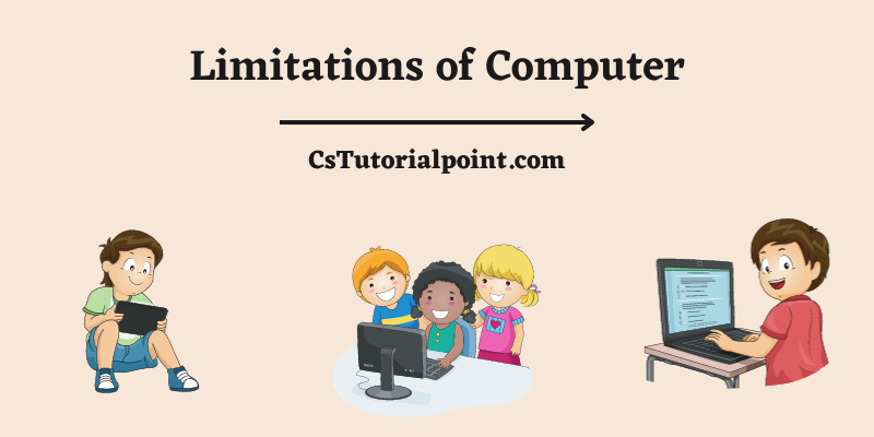 Limitations of Computer